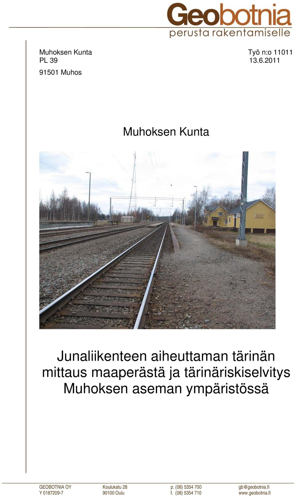 Junaliikenteen aiheuttaman tärinän