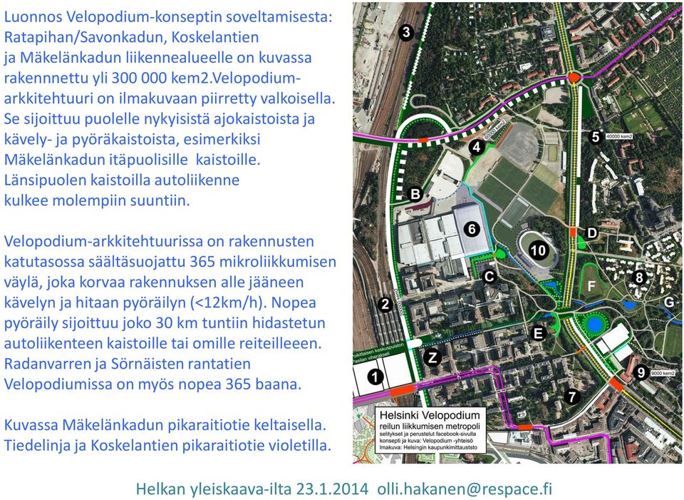 Länsipuolen kaistoilla autoliikenne kulkee molempiin suuntiin.