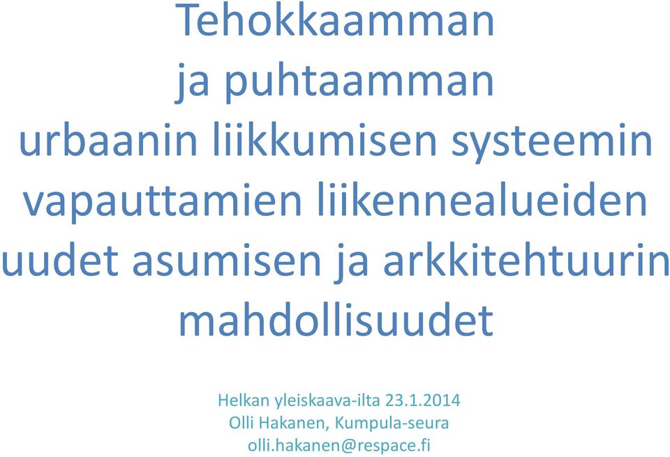 ja arkkitehtuurin mahdollisuudet Helkan yleiskaava