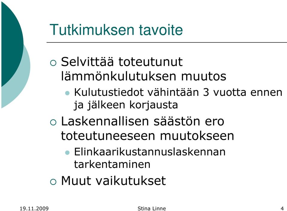 Laskennallisen säästön ero toteutuneeseen muutokseen