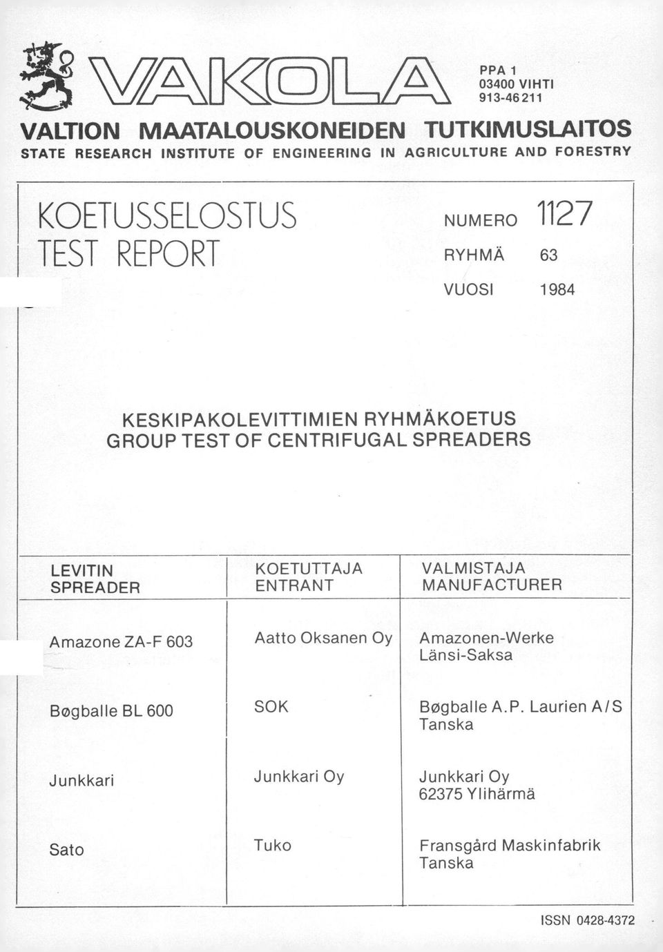 LEVITIN SPREADER KOETUTTAJA ENTRANT VALMISTAJA MANUFACTURER Amazone ZA-F 3 Aatto Oksanen Oy Amazonen-Werke Länsi-Saksa Bogballe BL 0