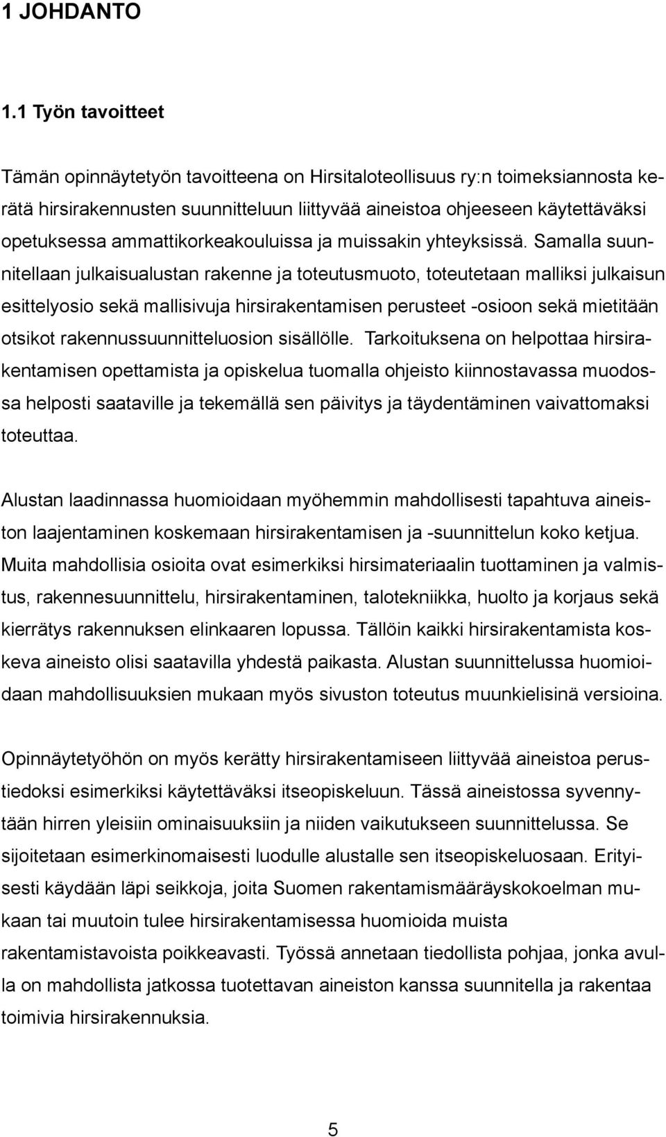 ammattikorkeakouluissa ja muissakin yhteyksissä.