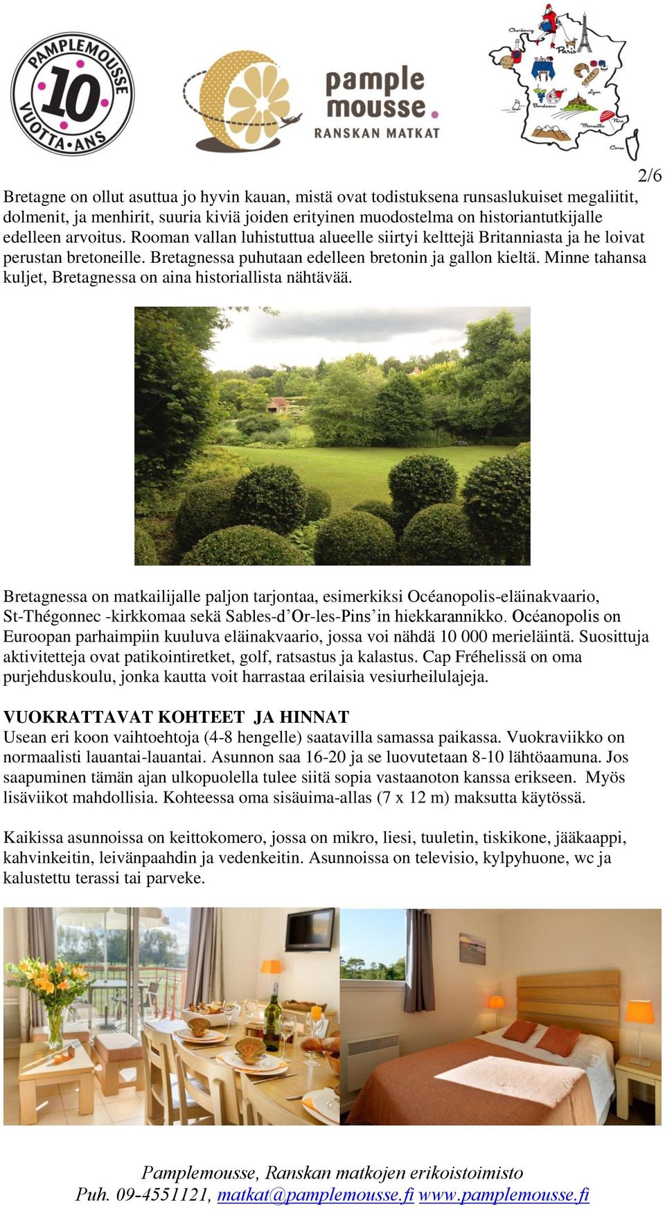 Minne tahansa kuljet, Bretagnessa on aina historiallista nähtävää.