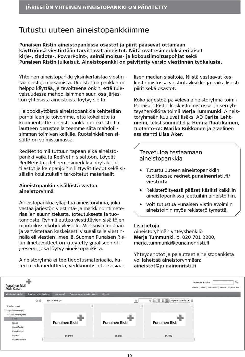 Yhteinen aineistopankki yksinkertaistaa viestintäaineistojen jakamista.