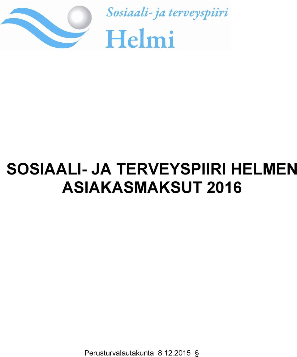 ASIAKASMAKSUT 2016