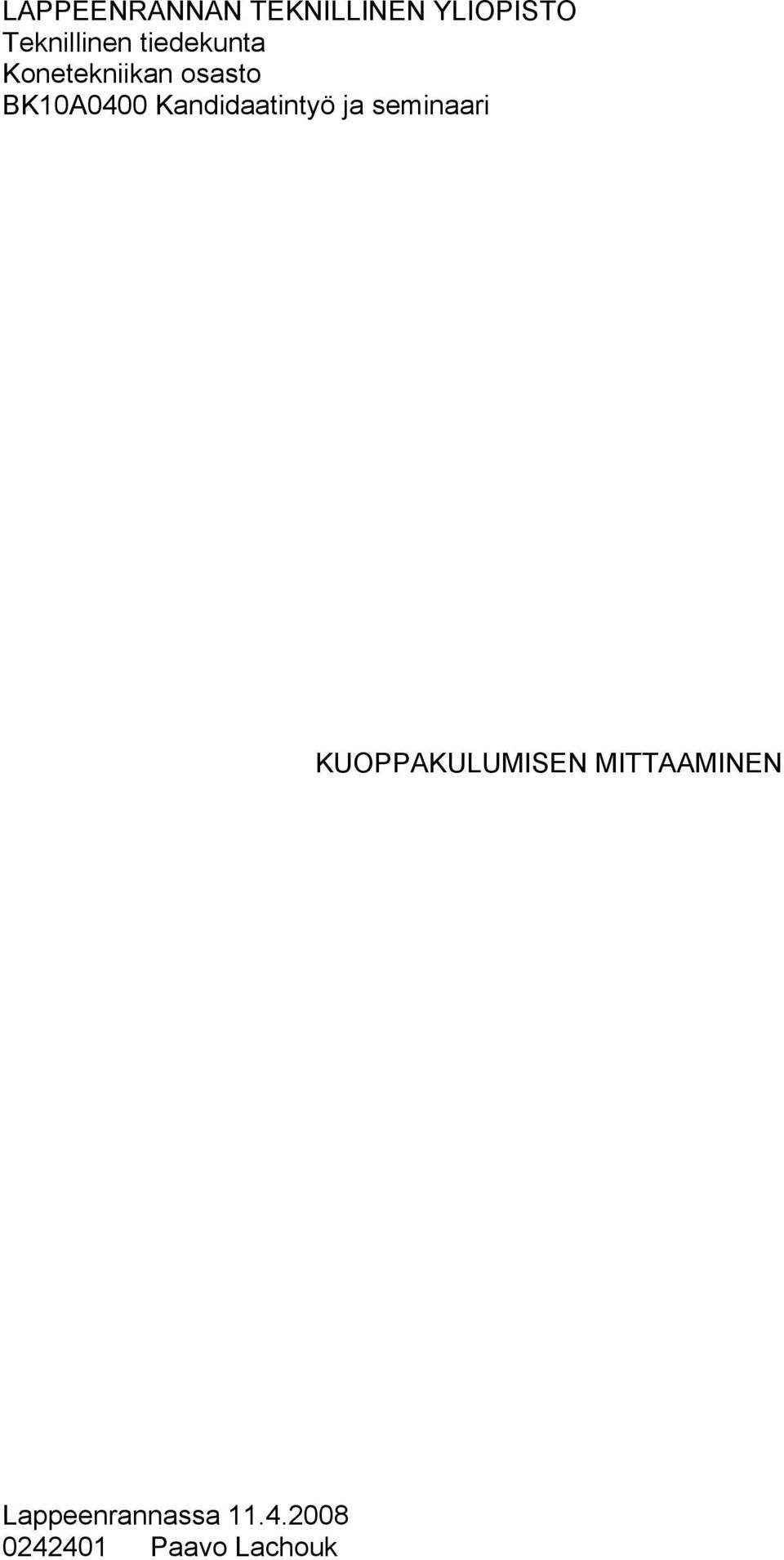 Kandidaatintyö ja seminaari KUOPPAKULUMISEN