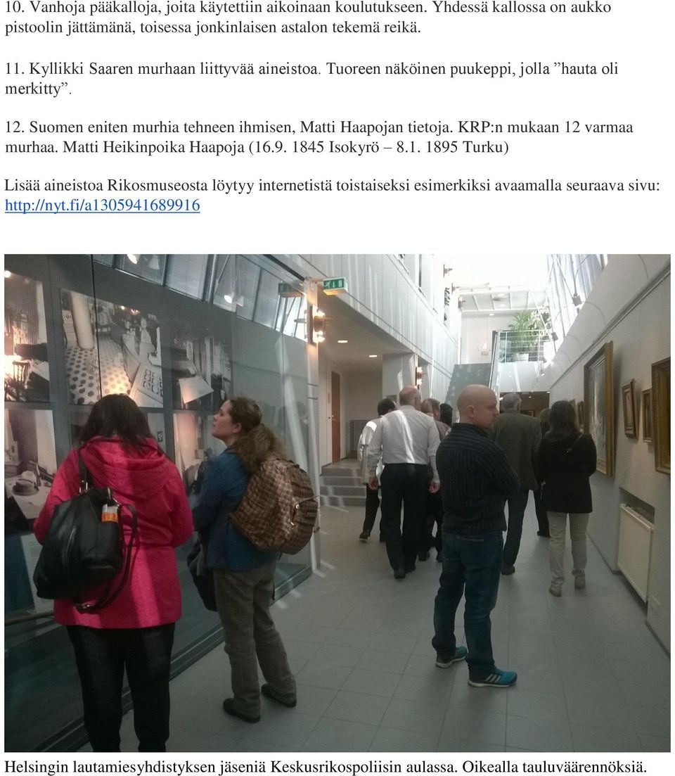 Suomen eniten murhia tehneen ihmisen, Matti Haapojan tietoja. KRP:n mukaan 12