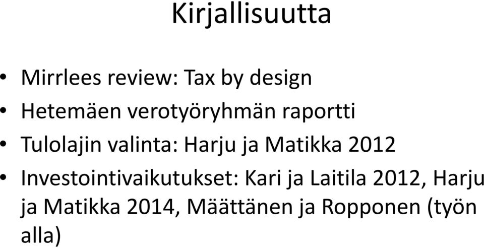 Matikka 2012 Investointivaikutukset: Kari ja Laitila