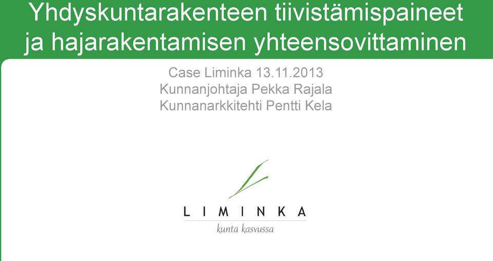 Case Liminka 13.11.