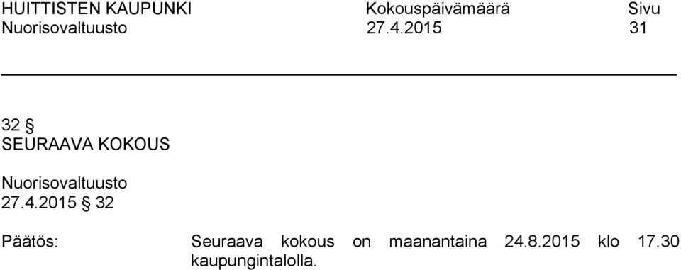 2015 32 Seuraava kokous on