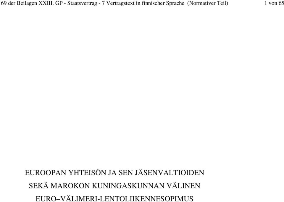 Sprache (Normativer Teil) 1 von 65 EUROOPAN YHTEISÖN