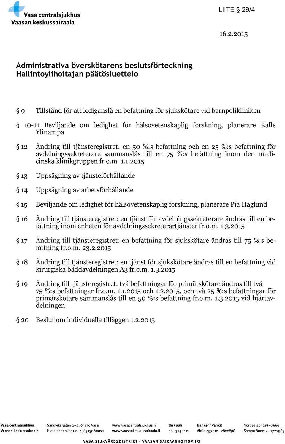 befattning inom den medicinska klinikgruppen fr.o.m. 1.