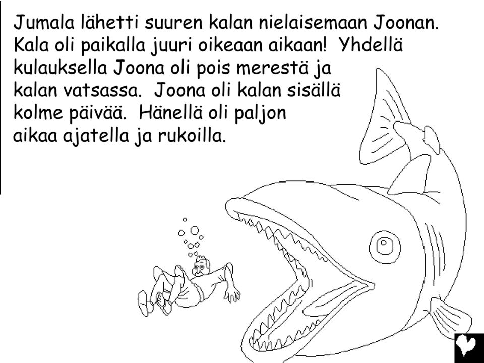 Yhdellä kulauksella Joona oli pois merestä ja kalan