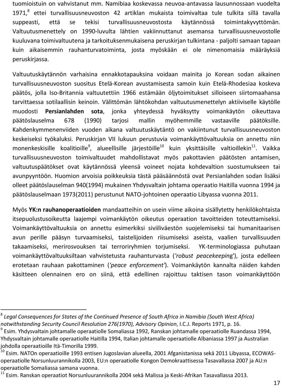 turvallisuusneuvostosta käytännössä toimintakyvyttömän.