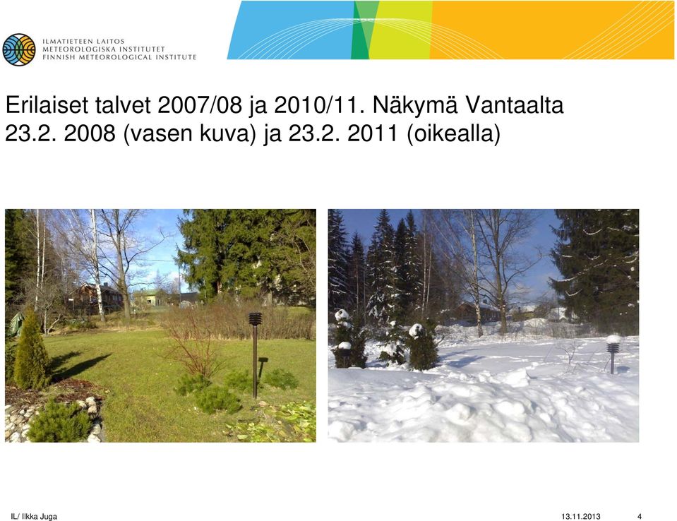 2. 2011 (oikealla) IL/ Ilkka