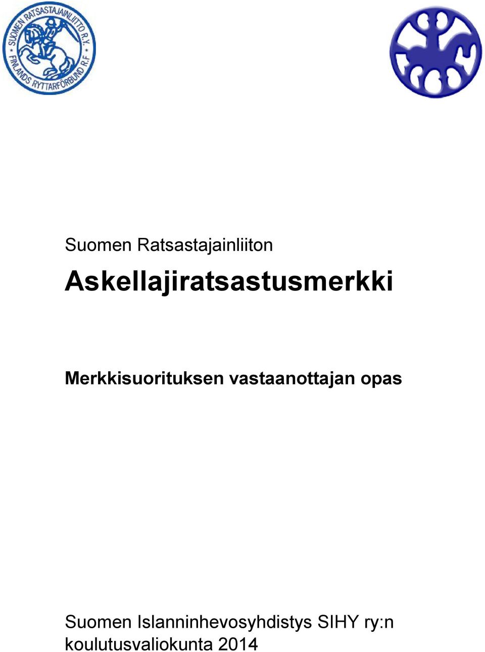 Merkkisuorituksen vastaanottajan opas