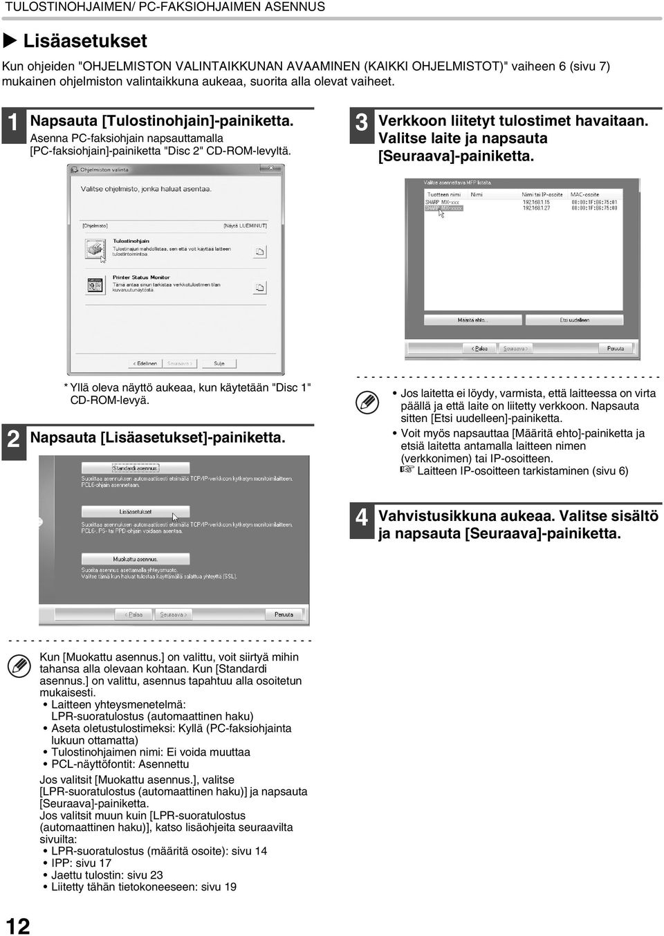 Valitse laite ja napsauta 2 * Yllä oleva näyttö aukeaa, kun käytetään "Disc 1" CD-ROM-levyä. Napsauta [Lisäasetukset]-painiketta.