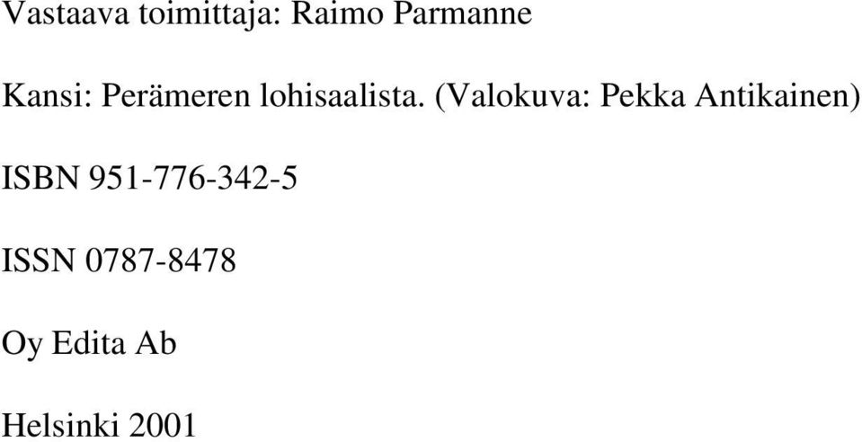 (Valokuva: Pekka Antikainen) ISBN
