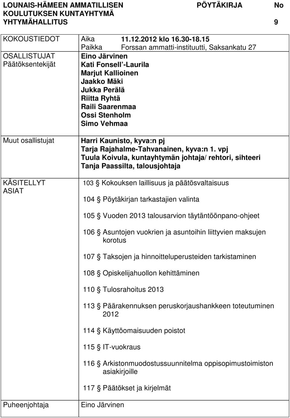 Kaunisto, kyva:n pj Tarja Rajahalme-Tahvanainen, kyva:n 1.