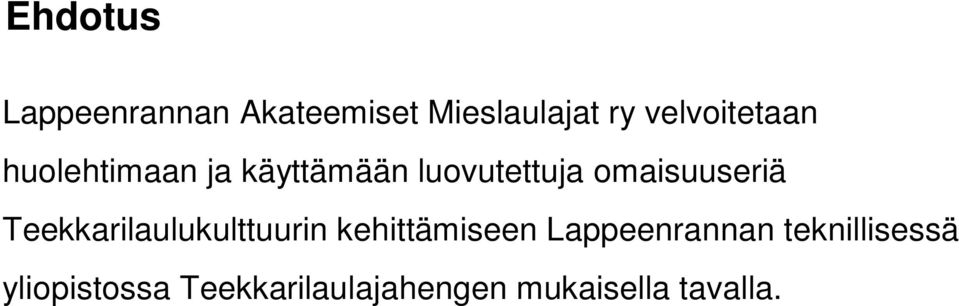omaisuuseriä Teekkarilaulukulttuurin kehittämiseen