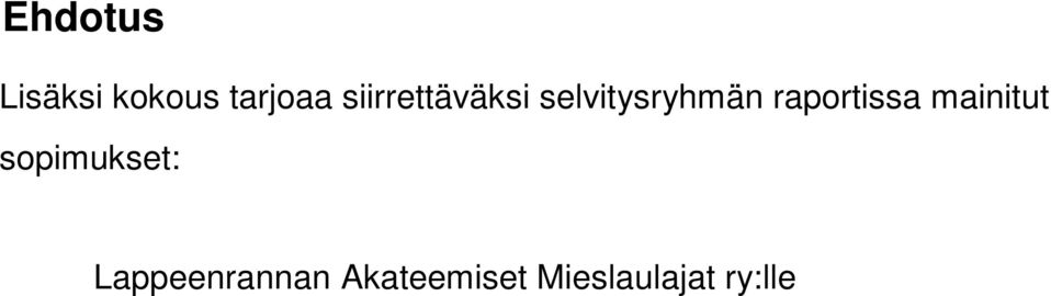 raportissa mainitut sopimukset: