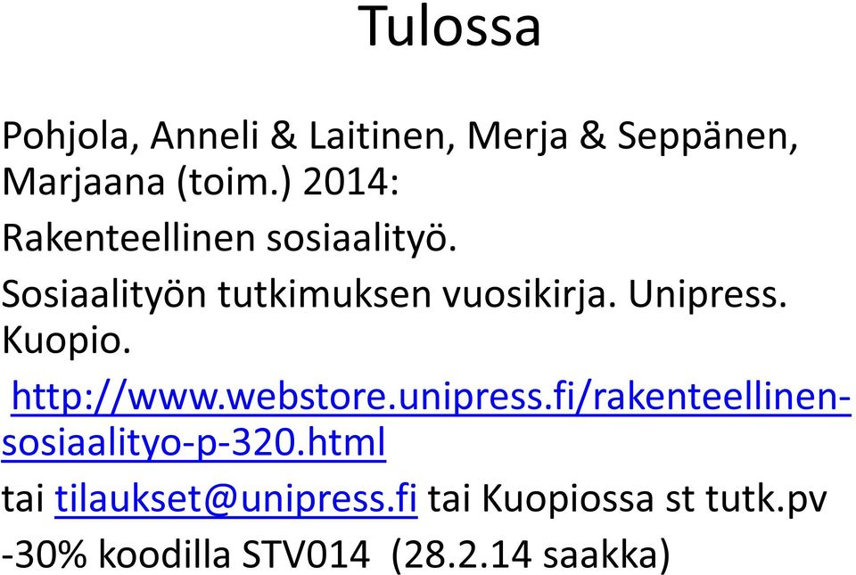 Unipress. Kuopio. http://www.webstore.unipress.