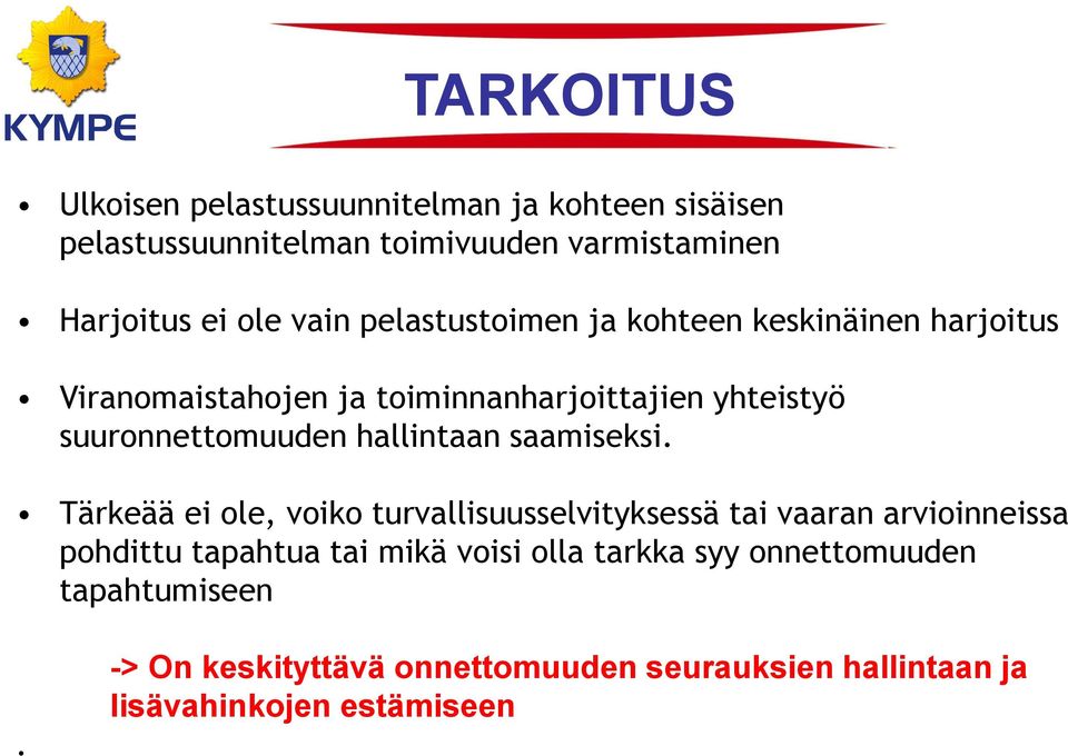 hallintaan saamiseksi.