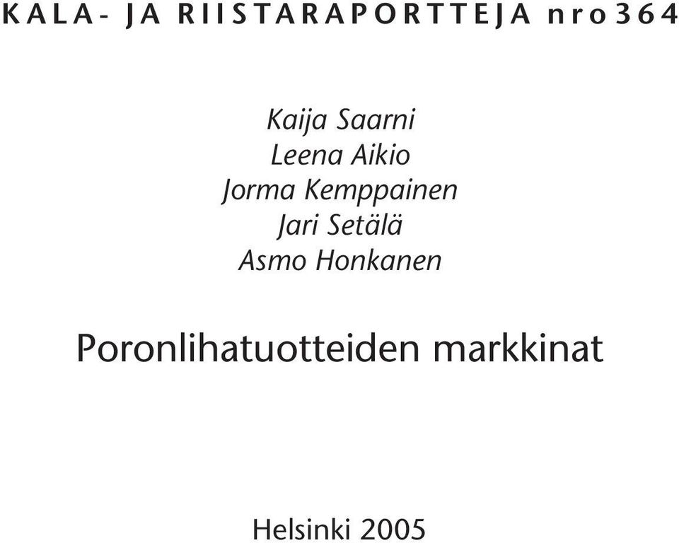 Kemppainen Jari Setälä Asmo Honkanen