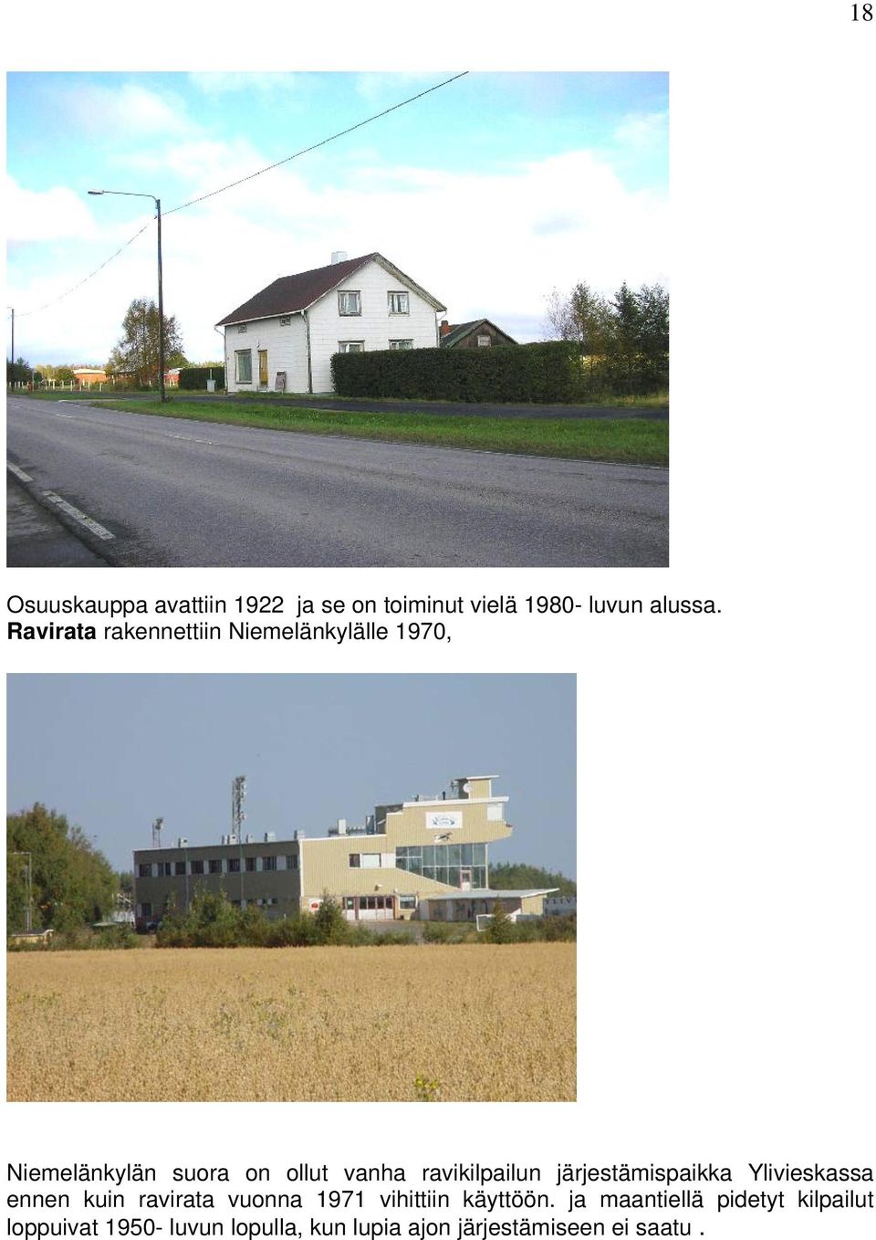 ravikilpailun järjestämispaikka Ylivieskassa ennen kuin ravirata vuonna 1971 vihittiin