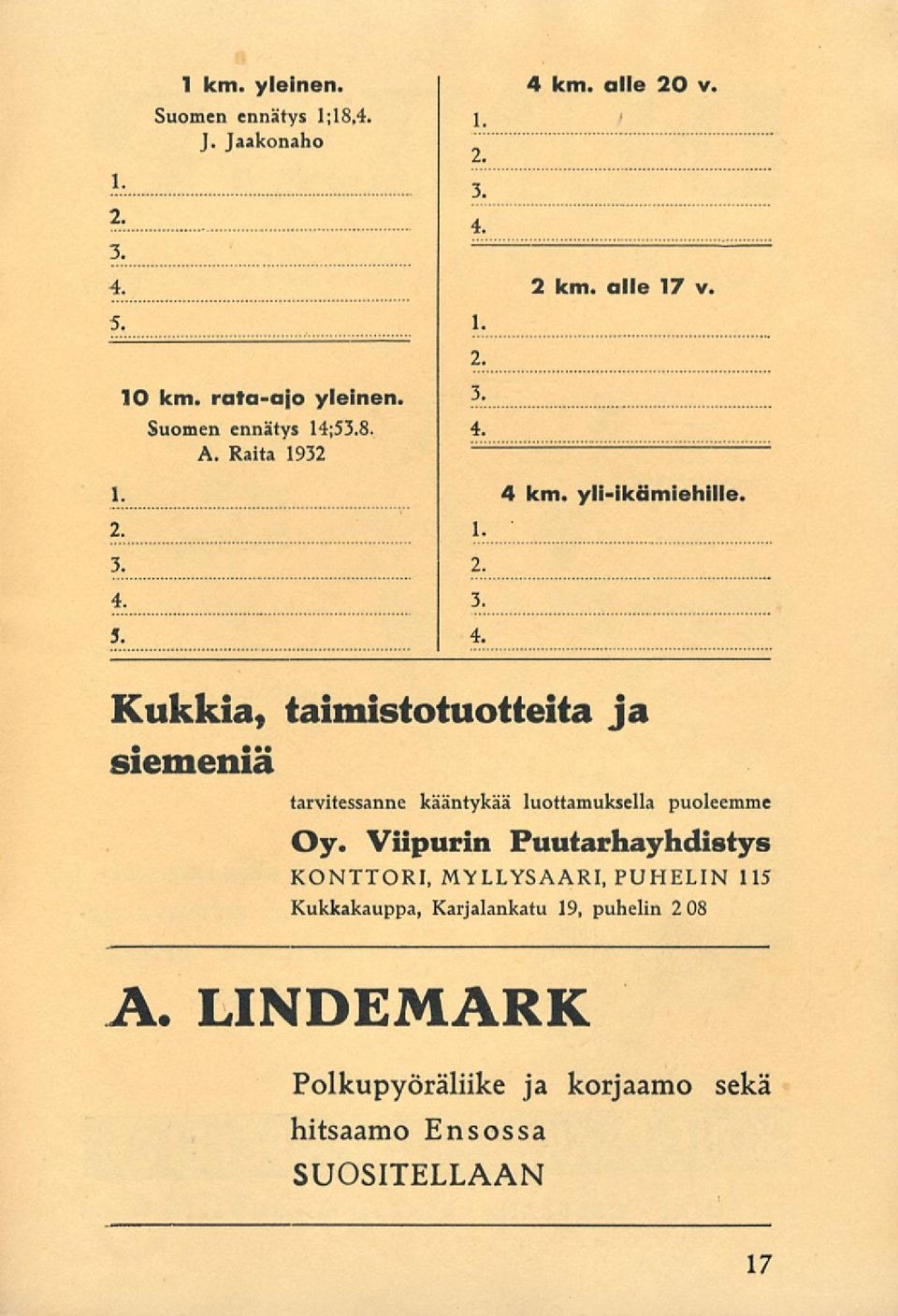 Kukkia, taimistotuotteita ja siemeniä tarvitessanne kääntykää luottamuksella puoleemme Oy.