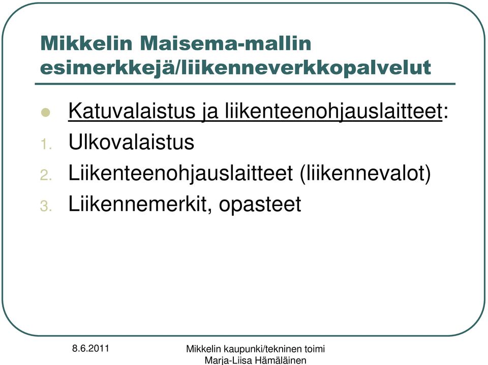 Ulkovalaistus 2.