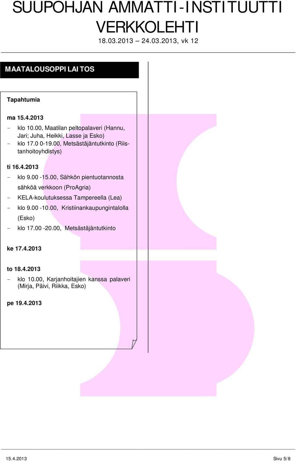 00, Sähkön pientuotannosta sähköä verkkoon (ProAgria) - KELA-koulutuksessa Tampereella (Lea) - klo 9.00-10.