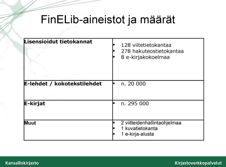 E-lehdet / kokotekstilehdet n. 20 000 E-kirjat n.