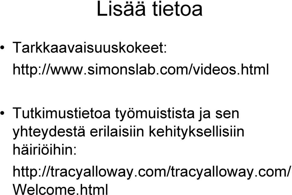 html Tutkimustietoa työmuistista ja sen yhteydestä