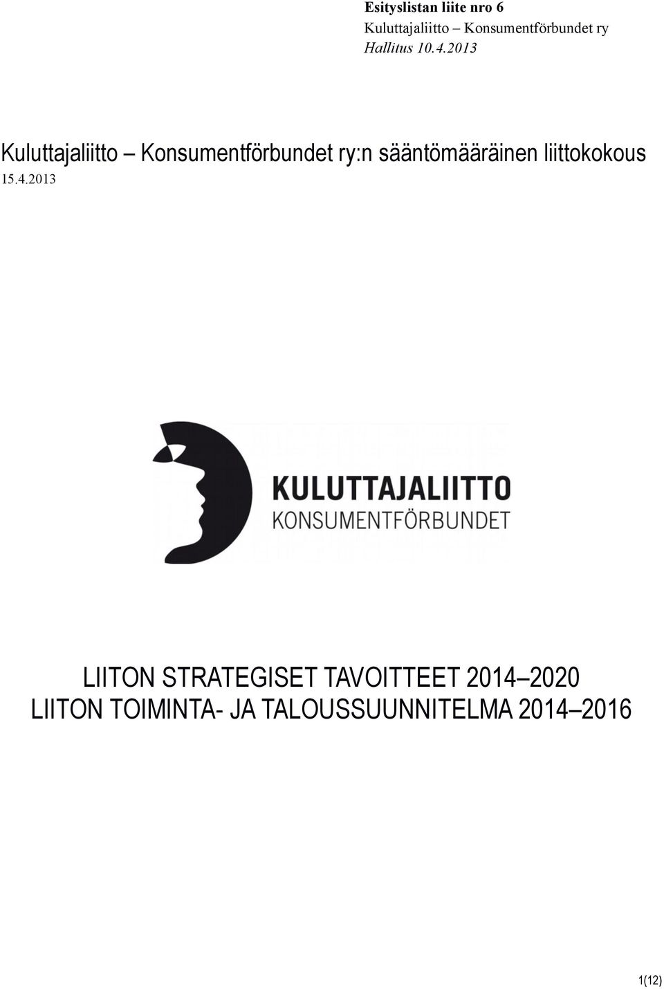 2013 Kuluttajaliitto Konsumentförbundet ry:n sääntömääräinen