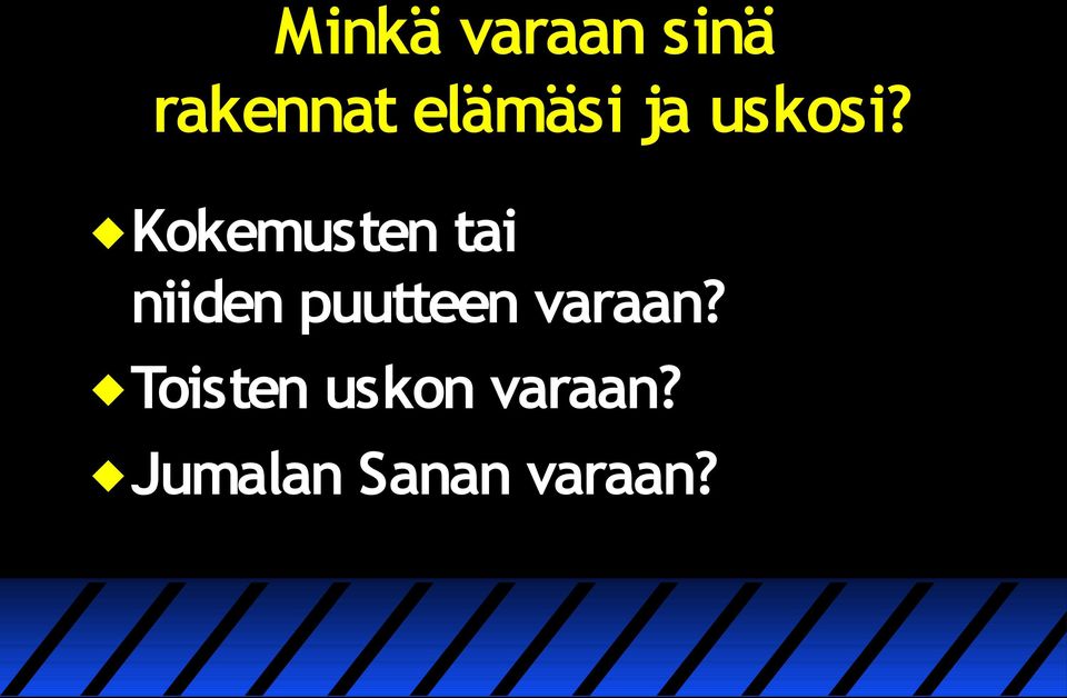 Kokemusten tai niiden puutteen