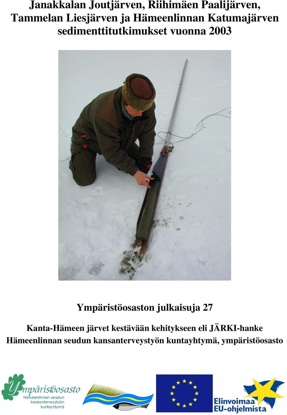 Ympäristöosaston julkaisuja 27 Kanta-Hämeen järvet kestävään