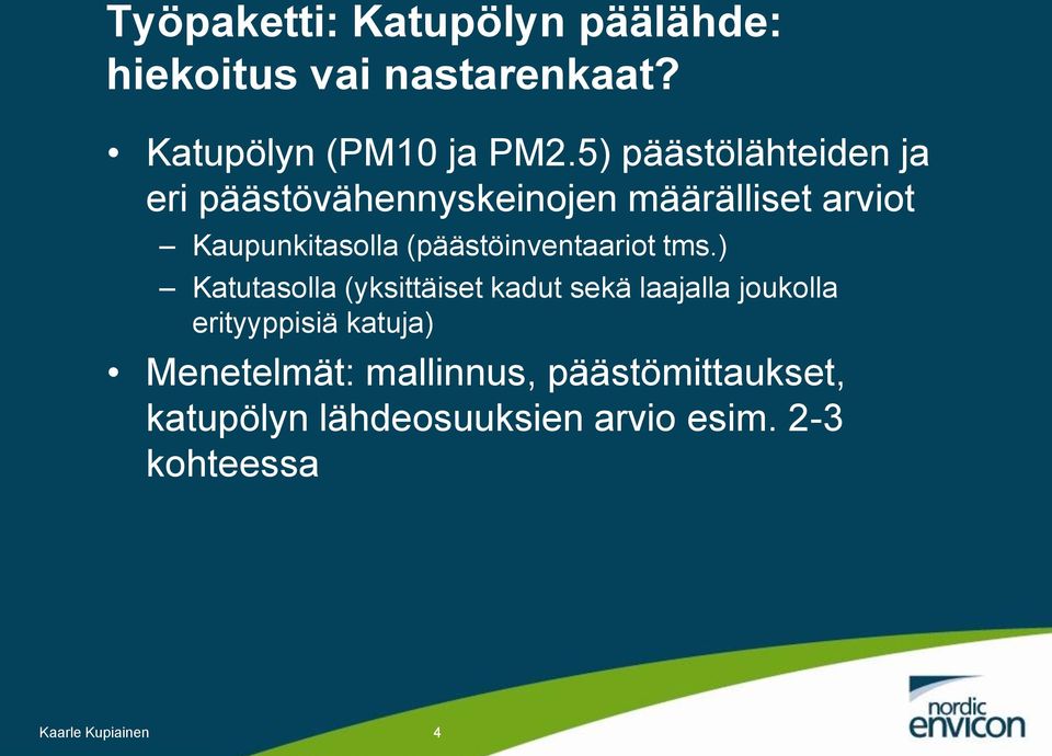 (päästöinventaariot tms.