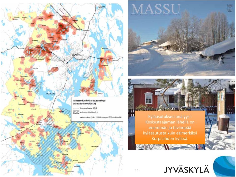 Keskustaajaman lähellä on enemmän