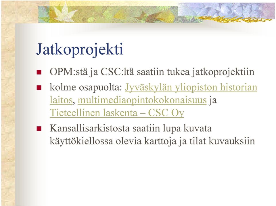 multimediaopintokokonaisuus ja Tieteellinen laskenta CSC Oy