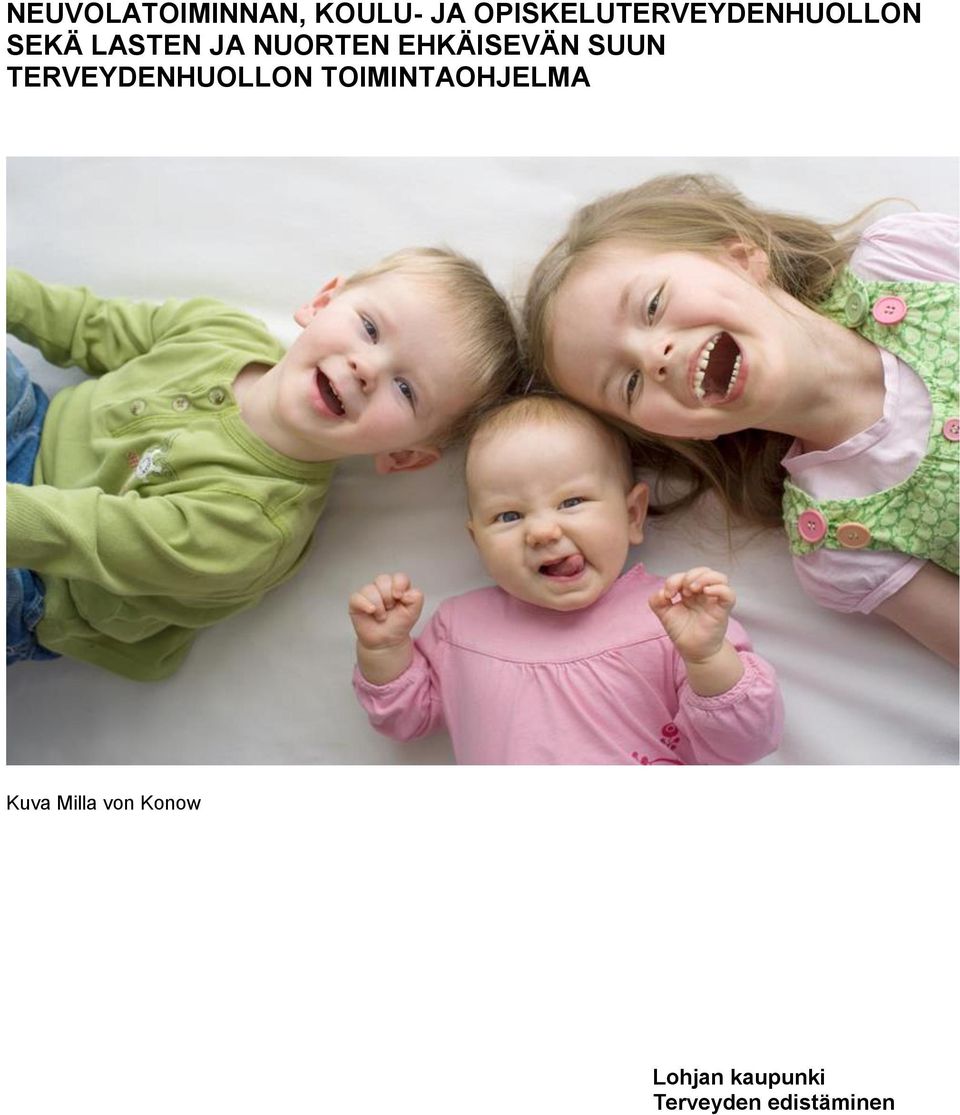 NUORTEN EHKÄISEVÄN SUUN TERVEYDENHUOLLON