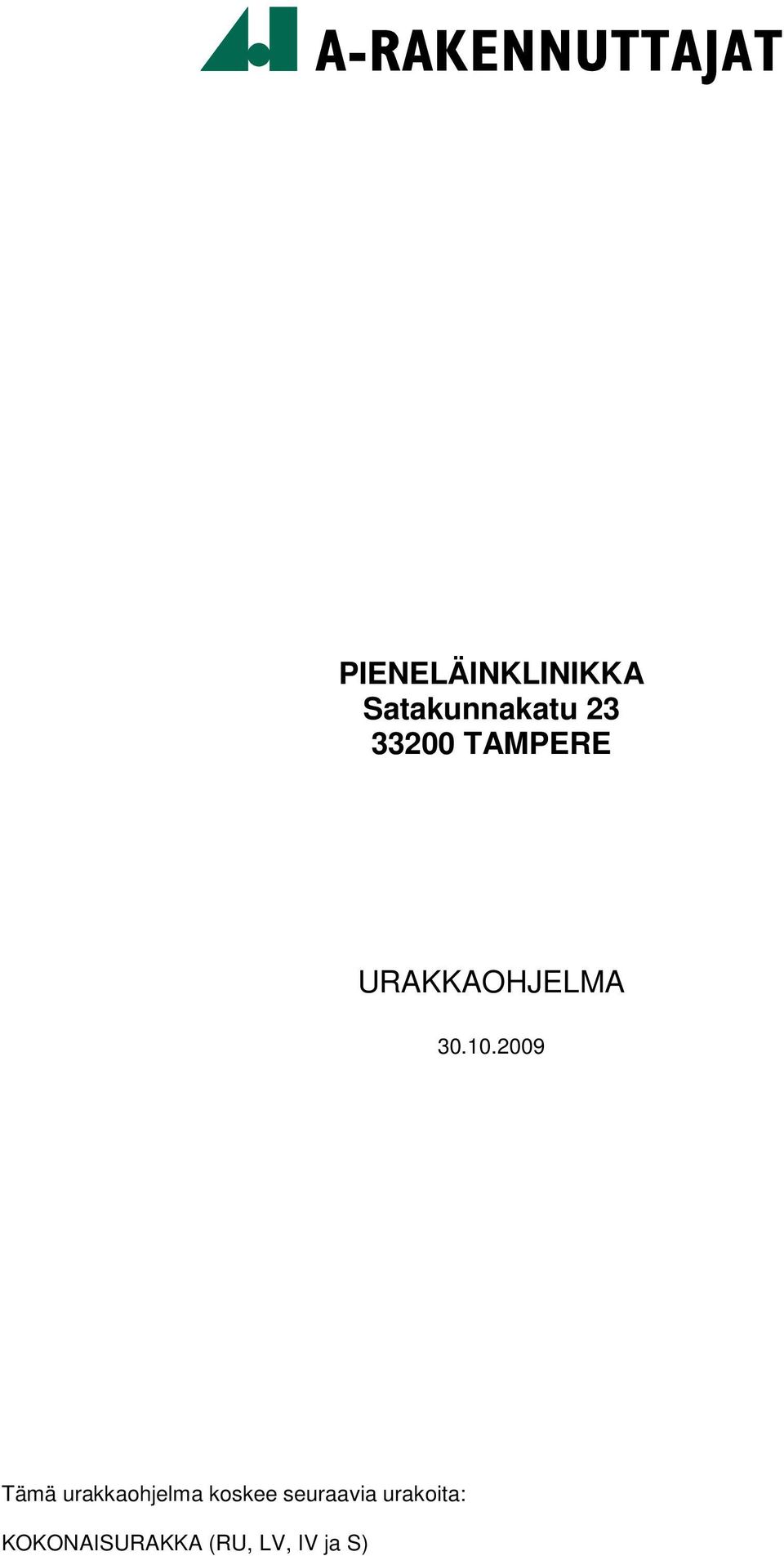 2009 Tämä urakkaohjelma koskee