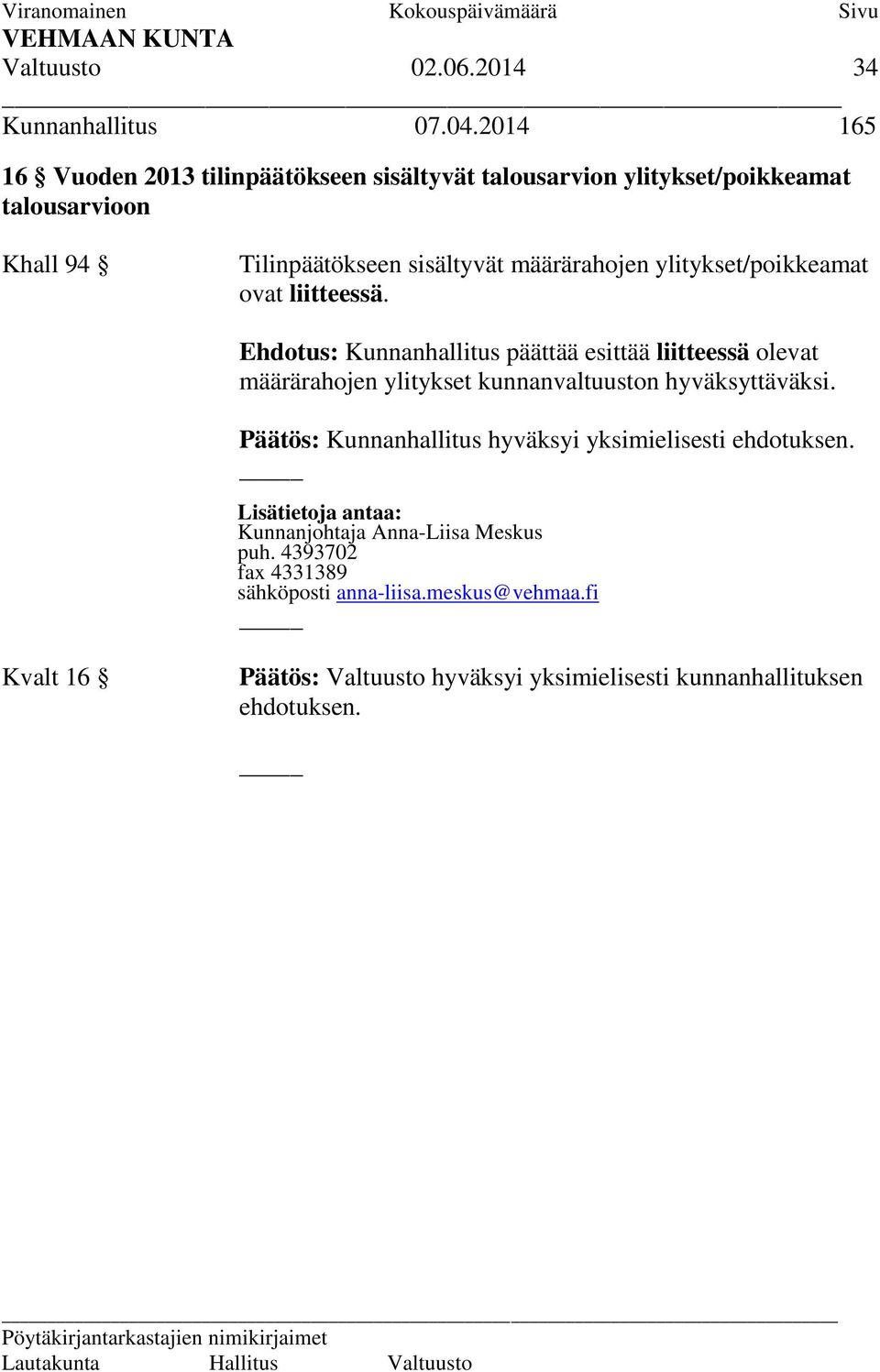 ylitykset/poikkeamat ovat liitteessä.
