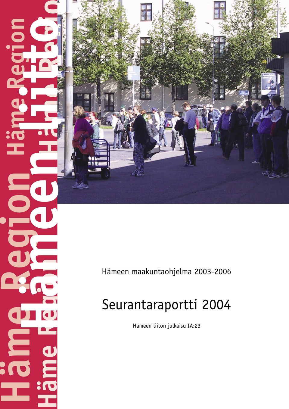 2003-2006 Seurantaraportti
