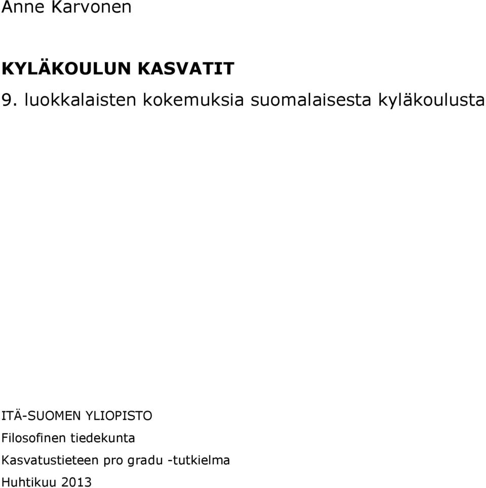 kyläkoulusta ITÄ-SUOMEN YLIOPISTO Filosofinen