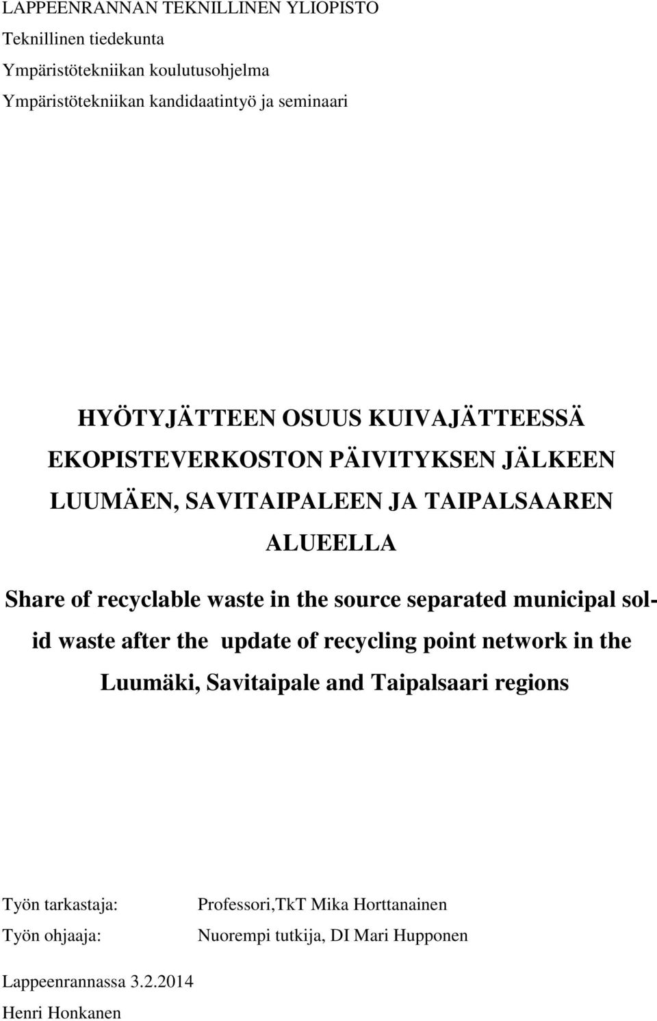 waste in the source separated municipal solid waste after the update of recycling point network in the Luumäki, Savitaipale and Taipalsaari
