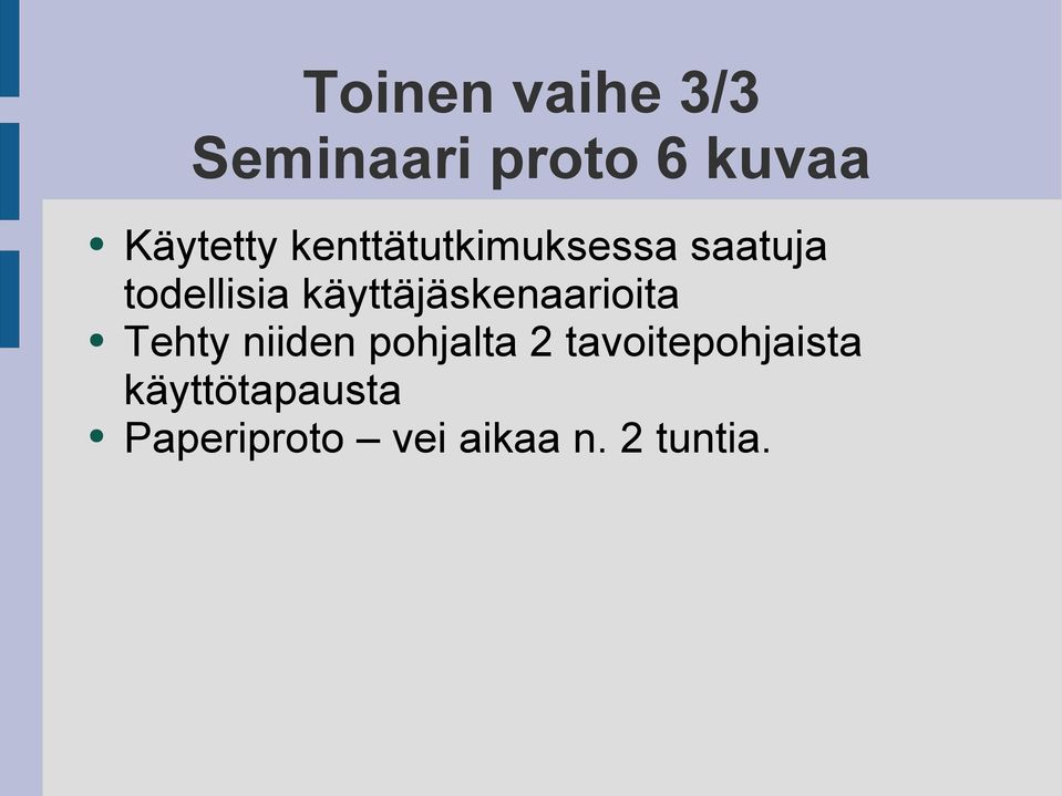 käyttäjäskenaarioita Tehty niiden pohjalta 2