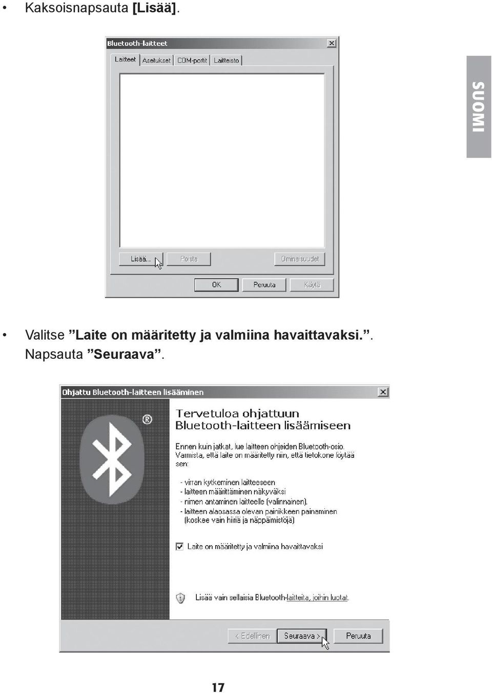 Valitse Laite on