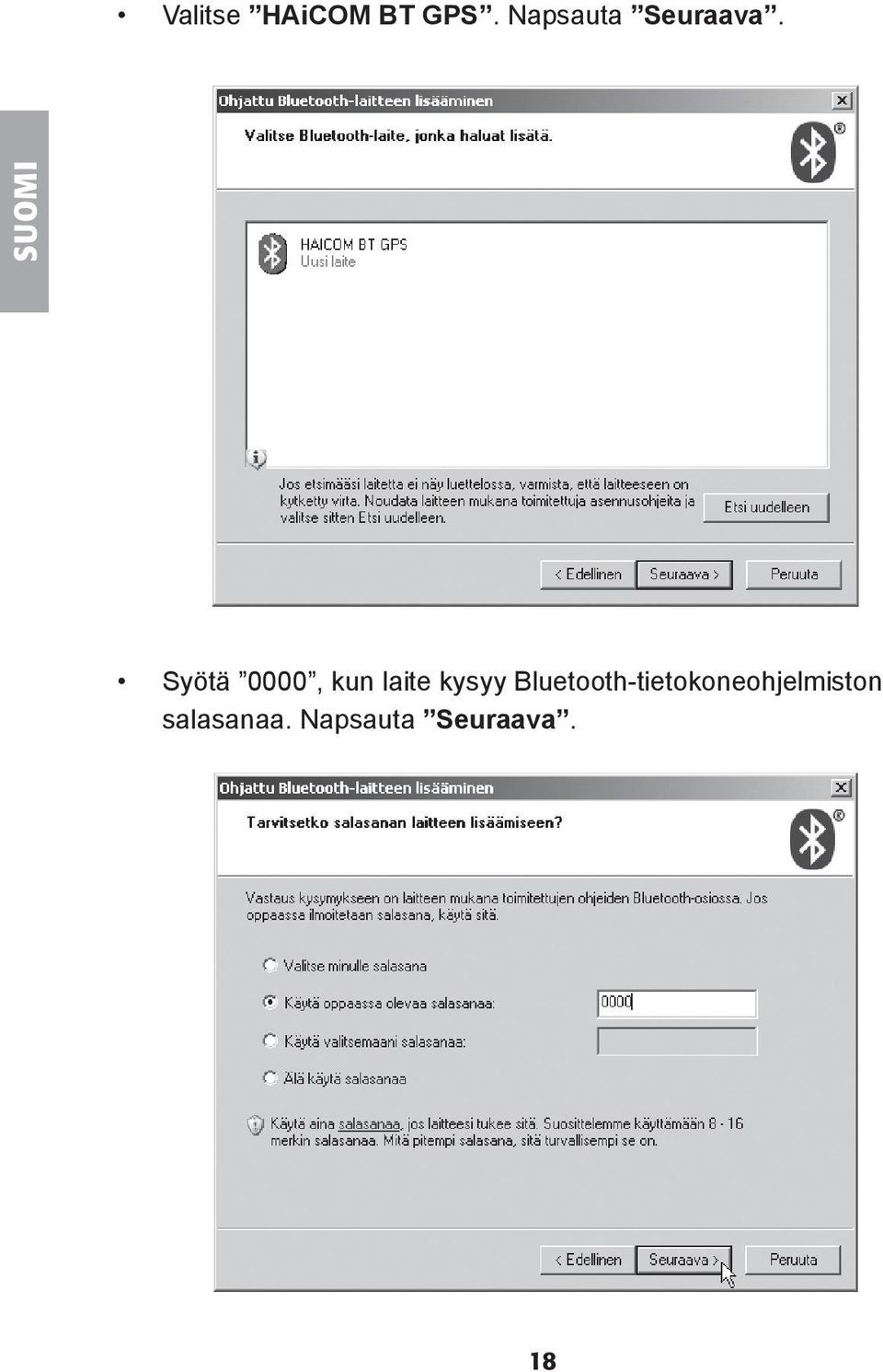 Syötä 0000, kun laite kysyy