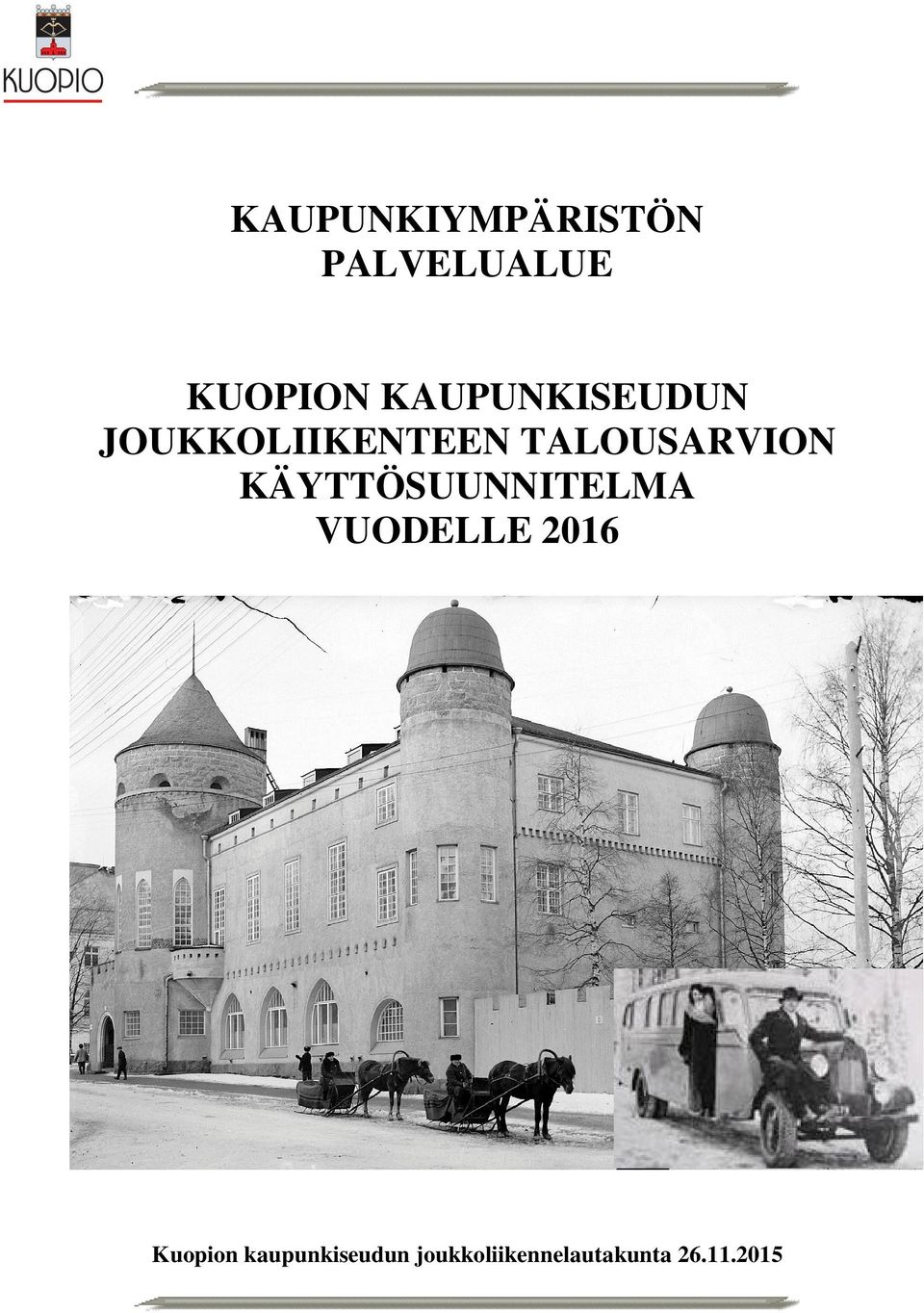 TALOUSARVION KÄYTTÖSUUNNITELMA VUODELLE